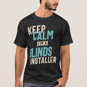 Camiseta Calma, sou um instalador de cegos