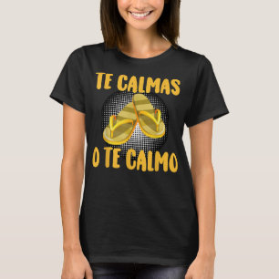 Camiseta Calmas O Calmo Espanhol Diz Espanhol