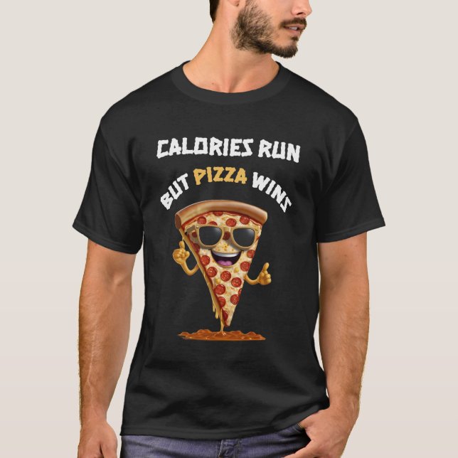 Camiseta Calorias Correm, Mas Pizza Ganha (Frente)