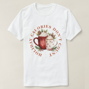 CAMISETA CALORIAS DE FERIADO NÃO CONTAM - BEBIDA DE CHOCOLA