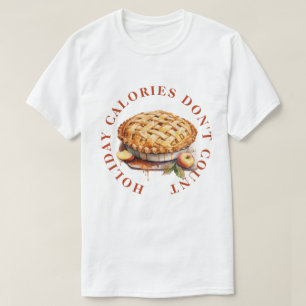 CAMISETA CALORIAS DE FERIADO NÃO CONTAM -TARTA DE MAÇÃ