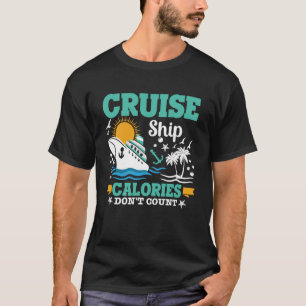 Camiseta Calorias em navios de cruzeiro Não conte Comida mi