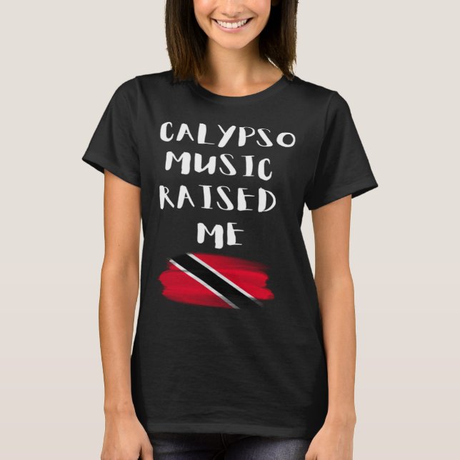 Camiseta Calypso Music Me Levantou Trinidad e Tobago Trini (Frente)