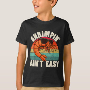 Camiseta Camarão engraçado não é fácil Camarão Legal Pesca