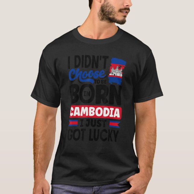 Camiseta Cambodia Cambodian Cambodia Flag I Just Got Lucky  (Frente)