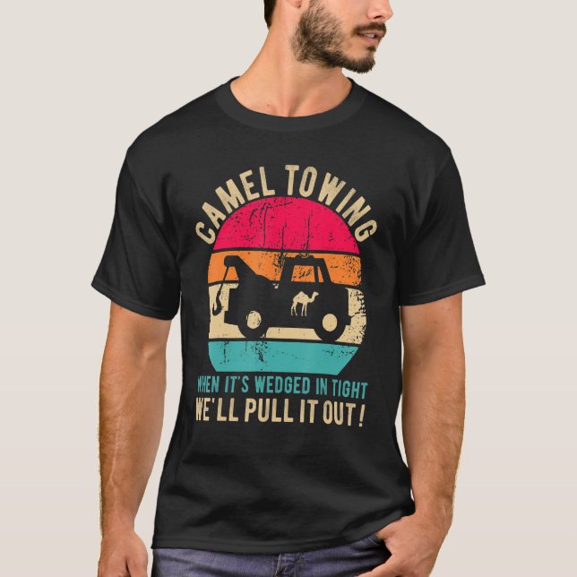 Camiseta Camel Towing When It's Wedged In Tight   Halloween (Frente)