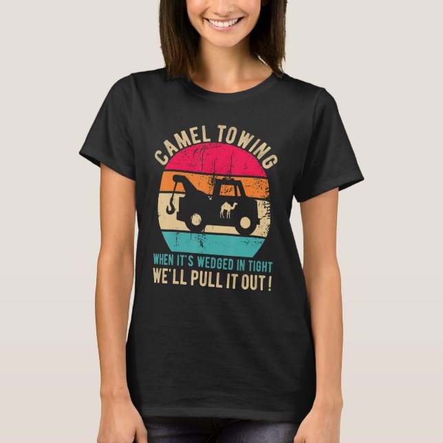 Camiseta Camel Towing When It's Wedged In Tight   Halloween (Frente)