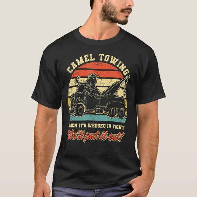 Camiseta Camel Towing When It's Weird In Tight We'll Pull I (Frente)