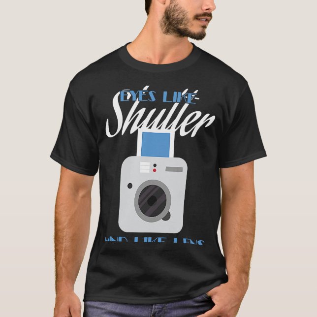Camiseta Camera  Eyes Like Shutter Mind Like Lens Photograp (Frente)