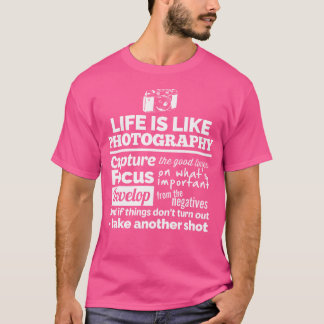 Camiseta Camera Photographer Quote Life Is Like Photography