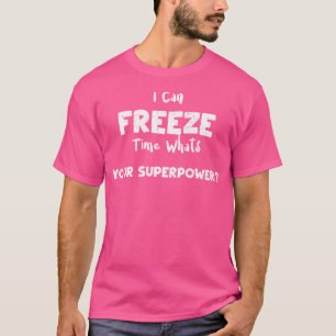 Camiseta Câmera que Posso Congelar o Tempo Qual é o Seu Sup