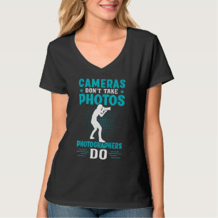 Camiseta Câmeras Não tiram fotos Fotógrafo do Photogra