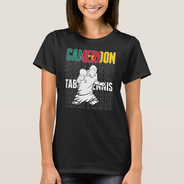 Camiseta Cameroon Table Tennis   Support Cameroonian Ping P (Frente)