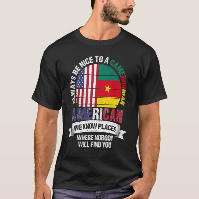 Camiseta Cameroonian American We know Places where Cameroon (Frente)