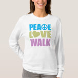 Camiseta Caminhada do amor da paz<br><div class="desc">Caminhada do amor da paz… que outros você precisam na vida? Presente perfeito para algum viciado de passeio. Não importa se você é um caminhante do poder que se levante no alvorecer cada manhã para uma caminhada, você passa 30 minutos no gym na escada rolante que anda cada dia, você...</div>