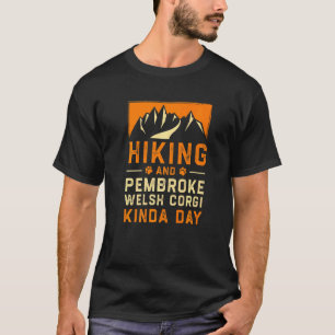 Camiseta Caminhada E Tipo De Dia De Pembroke Welsh Corgi Pr