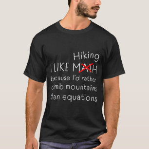 Camiseta Caminhada Engraçada Sobre Montanhas de Humor Matem