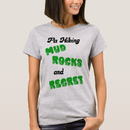 Camiseta Caminhada na PA Lama Rochas e Arrependimento