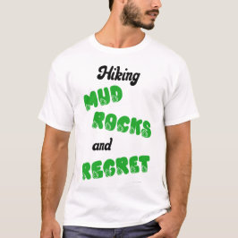 Camiseta Caminhando pela Lama, Rochas e Arrependimento