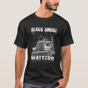 Camiseta Caminhante Bla ck Smoking Mat ter Truck Driver T S