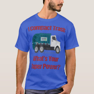 Camiseta Caminhão de Lixo I Compacto Lixo Qual é o seu Supe