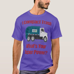 Camiseta Caminhão de Lixo I Compacto Lixo Qual é o seu Supe