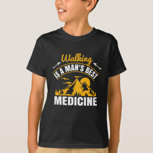 Camiseta Caminhar é a Melhor Medicina para um Homem