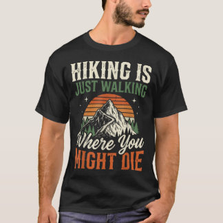 Camiseta Caminhar é Apenas Andar Onde Você Pode