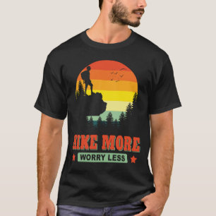 Camiseta Caminhe Mais Preocupada Com Menos Aventura Hiker D