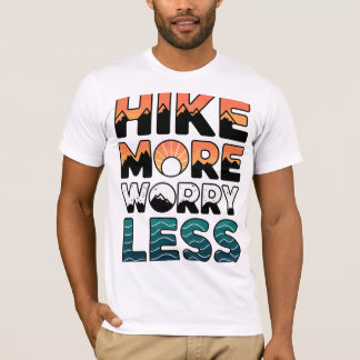 Camiseta "Caminhe Mais Preocupada Menos Camisa, Caminhando