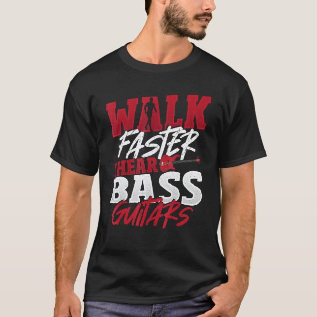 Camiseta Caminhe Mais Rápido Eu Ouço Baixos Guitarras Baixo (Frente)