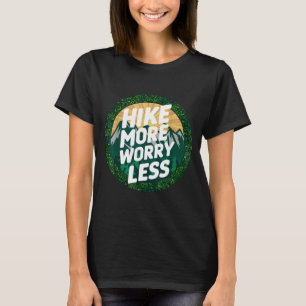 Camiseta Caminhe mais, se preocupe menos, engraçado, legal,
