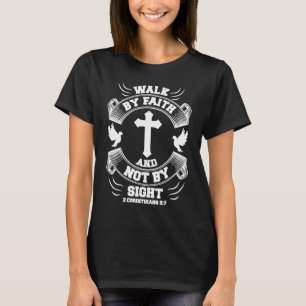 Camiseta Caminhe pela Fé Não pela Visão Cristã Mensagem Pos