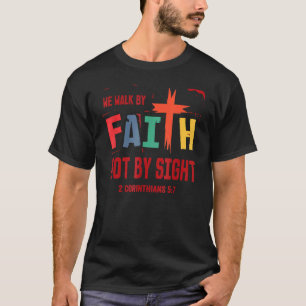 Camiseta Caminhe Por Fé Não Pela Visão 2 Corinthians 57 Cri
