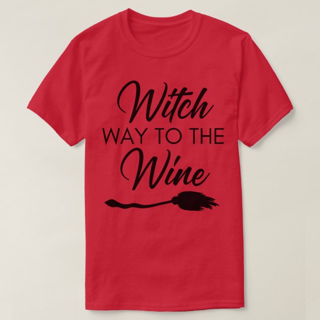Camiseta Caminho De Bruxa Para O Vinho Engraçado Ao Feno Ha (Frente do Design)