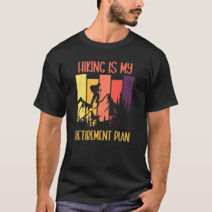 Camiseta Caminho é meu Plano de aposentadoria, Hiker 2023 O