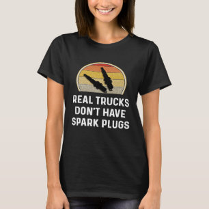Camiseta Caminhões Reais Não Têm Velas de Ignição Proprietá