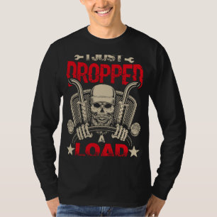 Camiseta Caminhoneiro, Eu Acabei De Deixar Carga