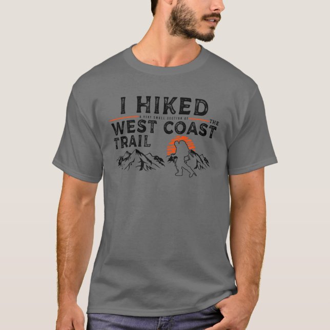Camiseta Caminhou Uma Pequena Seção - Hiker De Trilha Da Co (Frente)
