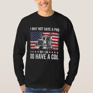 Camiseta Caminoneiro Eu Posso Não Ter Um Phd Mas Tenho Cdl
