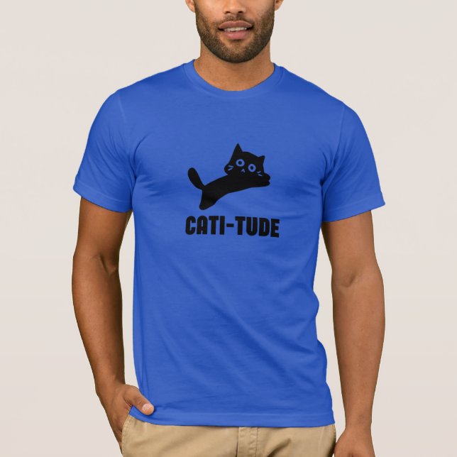 Camiseta Camisa-T CATI-TUDE - Na moda e Playful Cat Lover (Frente)