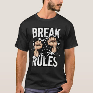 Camiseta Camisa-T das Regras de Quebra - Rebelião da Roupa