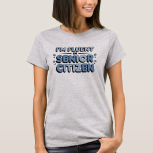 Camiseta Camisa-T de humor feminino de idade antiga