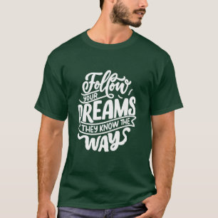 Camiseta Camisa-T de Tipografia de Cotação Inspiradora