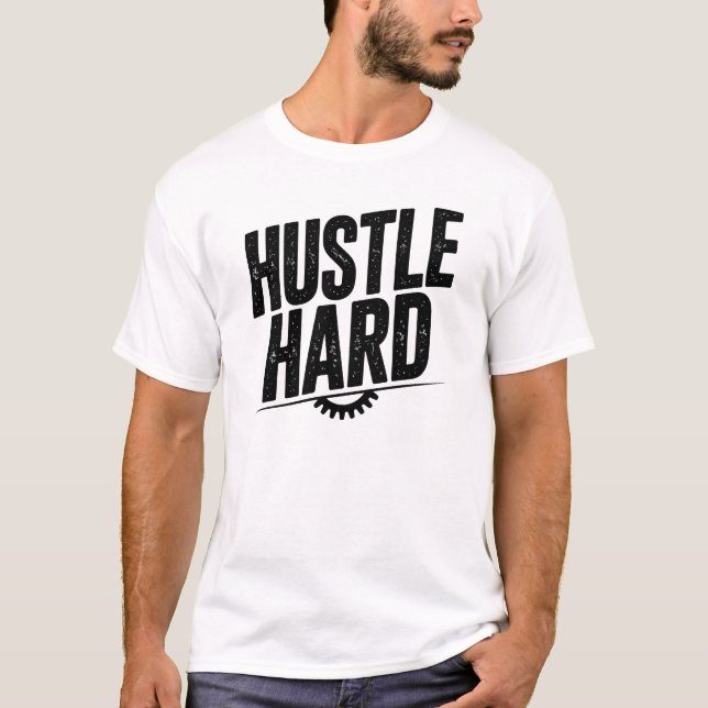 Camiseta Camisa-T do Duro Hustle (Frente)