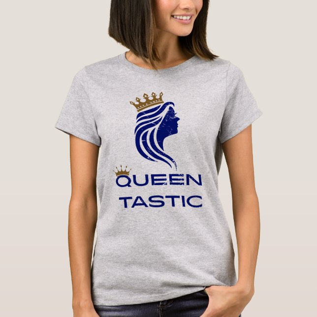 Camiseta Camisa-T feminina "Queen-tastic" (Frente)