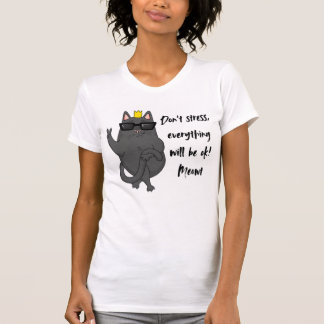 Camiseta Camisa-T não está estressada