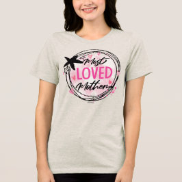 Camiseta Camiseta-mãe mais amada - Presente-mãe inspiracion