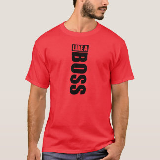 Camiseta Camisola "LIKE A BOSS"