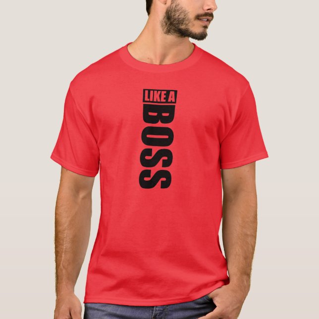 Camiseta Camisola "LIKE A BOSS" (Frente)